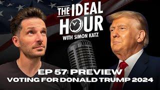 Voting For Donald Trump 2024: A Special Episode of The Ideal Hour Podcast | EP 57 (Preview)