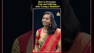 How to Overcome Pain and Suffering After Losing a Husband? #Aniruddha Miryala #pmcenglish