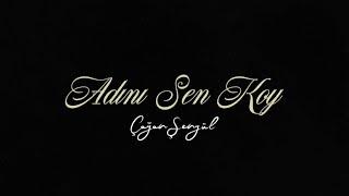 Çağan Şengül - Adını Sen Koy