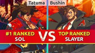 GGST ▰ Tatuma (#1 Ranked Sol) vs Bushin (TOP Ranked Slayer). High Level Gameplay