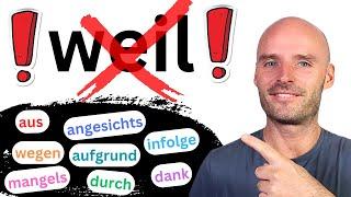 "WEIL" ist langweilig  | Nutze lieber diese Alternativen | Kausale Präpositionen