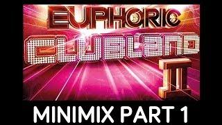 Euphoric Clubland 2 - Minimix Part 1 - Album Out Now