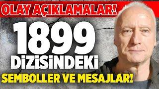 Olay Açıklamalar! 1899 Dizisindeki Semboller ve Mesajlar! 101 Numaralı Odanın Şok Anlamı!