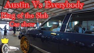 Austin vs Everybody (King of Slab)Car Show 2024#slabculture #swangas