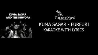 Furfuri - Kuma Sagar And The Khwopa (KARAOKE WITH LYRICS) | Karaoke Nepal