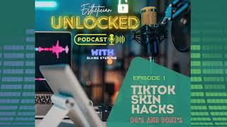 Esthetician Unlocked w/Elaine Sterling TikTok skin hacks Do's & Don'ts