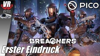 Breachers VR / PICO 4 / Deutsch / Erster Eindruck / PICO 4 VR Spiele Deutsch / PICO 4 VR Deutsch