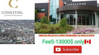 Conestoga college / Ontario,canada /all details/fees/jobs/international students