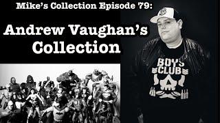 Mike’s Collection: Comedian Andrew Vaughan’s Toy Collection