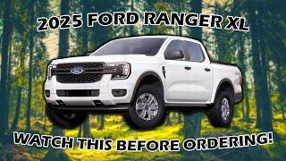 2025 Ford Ranger XL Order Banks OPEN NOW