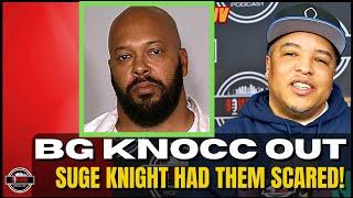 BG Knocc Out on Suge Knight had Everybody Scared Some Of The People That Been on BOSS TALK 101!