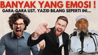 MEREKA EMOSI KARENA PERNYATAAN UST YAZID INI! #salafi #dakwah #nasihat #manhajsalaf #aswaja #dosa