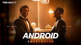 Fire-Boltt Dream - Android smartwatch  | feat MS Dhoni & MC Stan | The smartest smartwatch