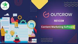 OutGrow Review ||  Versatile And User-Friendly Platform For Enhancing Your Marketing Efforts.