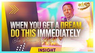 When you get a Dream, do this immediately | Bro Ronnie Makabai