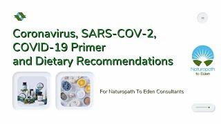 Naturopath To Eden presents: Coronavirus/COVID-19 Primer and Dietary Solutions by Divine Prospect