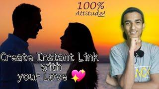 How to create an Instant Link with Your Crush