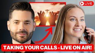 Taking Your Calls LIVE - Q&A About God, Christianity, the Bible and Life!