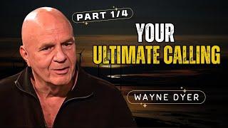 Wayne Dyer | Inspiration | Your Ultimate Calling - AUDIOBOOK - PART 1 of 4