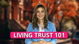 What is a Living Trust and What are the Benefits (Living Trust 101)