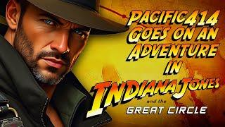 Pacific414 Goes on an Adventure in Indiana Jones and the Great Circle