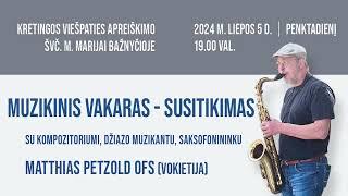 2024-07-05 Muzikinis vakaras – susitikimas su saksofonininku Matthias Petzold OFS Kretingoje