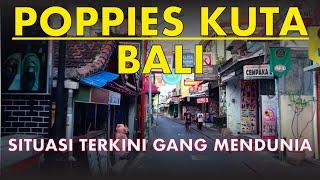 SITUASI GANG POPPIES KUTA BALI | KONDISI BALI SAAT INI