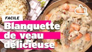 Recette de blanquette de veau facile et délicieuse, ça fait toujours plaisir !