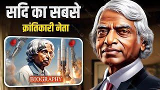 सदी का सबसे क्रांतिकारी नेता | The Biography Of Dr. APJ Abdul Kalam ( Hindi )