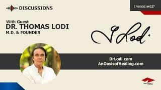 Discussion with Dr. Thomas Lodi | DrLodi.com