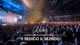 ULTIMO - TI DEDICO IL SILENZIO