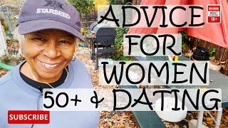 DATING ADVICE FOR WOMEN 50+  : Relationship advice