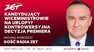 Michał Kobosko: Kandydujący wiceministrowie na urlopy? Kontrowersyjna decyzja premiera