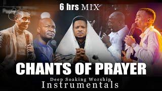 Deep Soaking Worship Instrumentals - 6Hrs CHANTS OF PRAYER | Theo. Sun. | Josh. Selm. | Dunsin Oyek