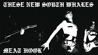 Meat Hook - These New South Whales