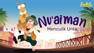 LUCU! Nuaiman Menculik Unta | Kisah Sahabat Nabi  | Kisah Teladan Nabi | Cerita Islami | Cerita Anak