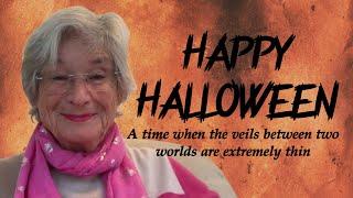 Happy Halloween : A time when the veils between two worlds are extremely thin