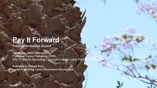 Pay It Forward - Shockwave Sound (Lynne Publishing)