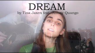 "DREAM" by Tina Jaxen feat. Jimmy Quango