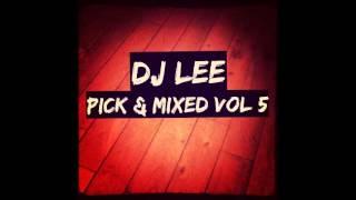 DJ Lee - Pick & Mixed Vol 5 (UK Bounce)