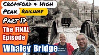 Whaley Bridge & the end of the Cromford & High Peak Railway