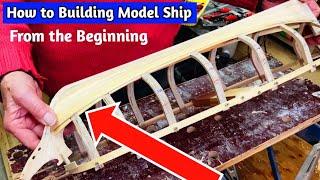 How Building Model Ship from Begining