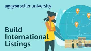 Build International Listings: Create and manage international offers | Seller University