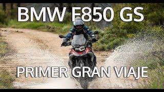 BMW F850 GS  |  Primera prueba y  primer gran viaje