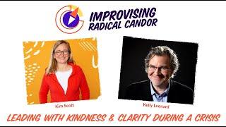 Improvising Radical Candor: Leading With Kindness & Clarity During a Crisis