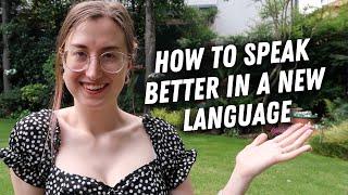 Tips to improve speaking in a foreign language + resource recommendations