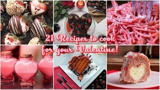 21 Recipes to cook for your Valentine!