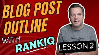 RankIQ: The Secret Weapon for Blog Post Outlines