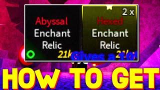 How To Get ABYSSAL & HEXED ENCHANT RELICS FAST in FISCH! ROBLOX