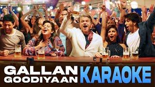 Gallan Goodiyaan | Duet KARAOKE | Dil Dhadakne Do (2015)